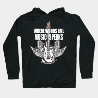 where words fail music speaks guitar | music lovers and dance | pop song Hoodie